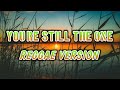 YOU'RE STILL THE ONE - REGGAE REMIX [[ DJ SOYMIX ]]