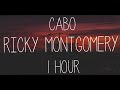 CABO - Ricky Montgomery | 1 HOUR | LISTEN WITH HEADPHONES |
