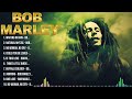 Bob Marley Greatest Hits Collection   The Very Best of Bob Marley Songs Playlist Ever
