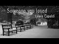 1 hour loop / Lewis Capaldi - Someone you loved / piano cover