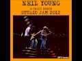 Neil Young & Crazy Horse - Studio Jam 2012 [37 minutes]