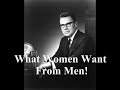 EARL NIGHTINGALE : What Women Want From Men !