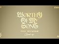 Worthy of my song - Phil Wickham | Sped Up 🤍✨️