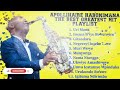 Apollinaire Habonimana The Greatest Hit Playlist Songs Non Stop/Praise&Worship Playlist Songs