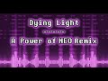 Dying Light - A Power of NEO Remix | Undertale
