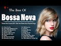 Bossa nova covers of popular songs 🌈 Bossa nova songs 2024 ~ Cool Music