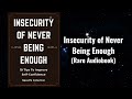 Insecurity Of Never Being Enough - 10 Tips To Improve Self-Confidence Audiobook
