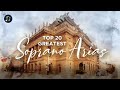 Top 20 Greatest Soprano Arias