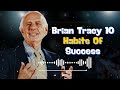Brian Tracy 10 Habits Of Success - Jim rohn message