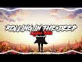 Rolling In The Deep - Adele (Edit Audio)