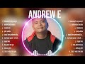 Andrew E MIX Songs ~ Andrew E Top Songs ~ Andrew E