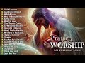 BEST 100 Praise And Worship Songs 2024 - Great Christian Gospel Songs Of All Time - Religious Songs