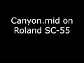 Canyon.mid on Roland SC-55