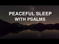 Peaceful Psalms For Falling Asleep Fast | 2-Hour Guided Bible Meditation | Calming Voice Narration