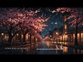 lofi playlist🎧 relaxing and chill lofi mix for spring, study music（春に聴きたい）作業用・勉強用bgm #1