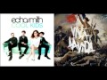 Echosmith & Coldplay - 