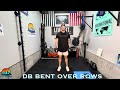 DUMBBELL OVERHEAD BENT OVER ROWS