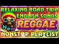 New Reggae Songs 2024 - RELAXING REGGAE SONGS 🥑BEST REGGAE MUSIC MIX 2024️