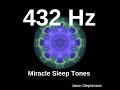 432 Hz Miracle Sleep Tones