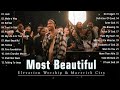 Jireh - Most Beautiful - Breathe ✝️ Elevation Worship & Maverick City Music 2024 || God is Love