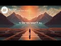William Black - Want It All (Lyrics) feat. Sofia Quinn