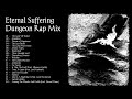 Eternal Suffering ⨳ Dungeon Rap Mix