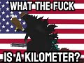 WTF IS A KILOMETER🦅🦅🇺🇸🇺🇸