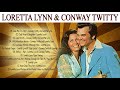 Loretta Lynn & Conway Twitty Greatest Hits Playlist - Loretta Lynn & Conway Twitty Songs Country Hit