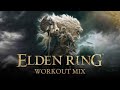 Rise, Tarnished - an Elden Ring Workout Mix