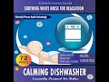 Calming Dishwasher (Especially Designed For Babies)