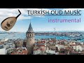 Turkish instrumental Music / Oud ( the Best )