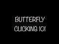 BUTTERFLY CLICKING ABUSE-TUTORIAL MOUSE ABUSE