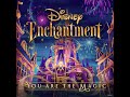 You Are the Magic (From “Disney Enchantment”)