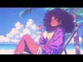 Chill Summer Beach 🌊 LoFi Hip-hop Chill Mix for Relaxing [chill beats to relax to]