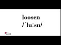 how to pronounce loosen  in English