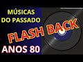 3 HORAS de Músicas Internacionais Antigas Anos 80 - Flash Back Anos 80 - AS MELHORES