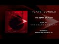 PLAYGROUNDED - The death of Death - Full Album