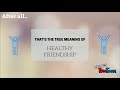 HEALTHY FRIENDSHIP
