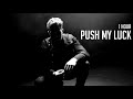 The Chainsmokers - Push My Luck [1 Hour] Loop