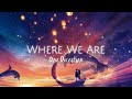 【Nightcore】→ Where We Are || One Direction (Unreleased)