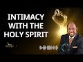 Intimacy With The Holy Spirit - Dr. Myles Munroe Message