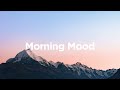 Morning Mood 2024 🌄 Relaxing House Mix
