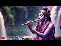 Non Stop Krishna Flute || Deep Relaxing Music , Sleep Music , Meditation Music, Study, Calming Music