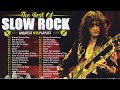 Led Zeppelin, Scorpion, Bon Jovi, U2, Eagles, Aerosmith, GNR, Eagles - Slow Rock Ballads 70s 80s 90s