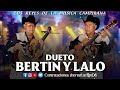 Dueto Bertin y Lalo - Corridos y Rancheras 2023